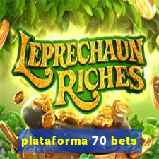 plataforma 70 bets